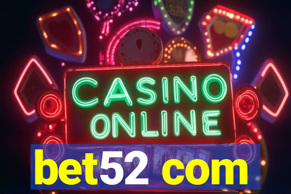 bet52 com